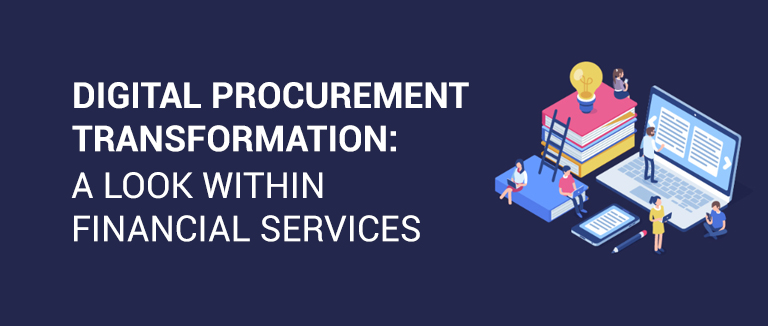 Infographic - Digital Procurement Transformation: A look Within Financial Services - Thumbnail